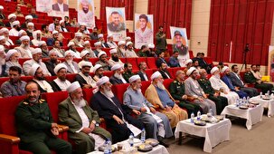 علمای شیعه و اهل سنت، پرچمدار تبیین وحدت در شرق کشور